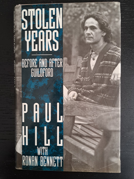Stolen Years - Paul Hill with Ronan Bennett