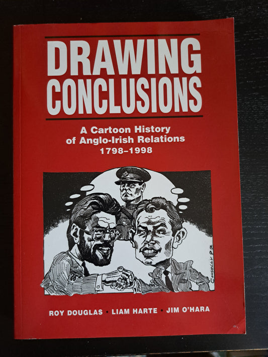 Drawing Conclusions. Roy Douglas. Liam Harte. Jim O'Hara